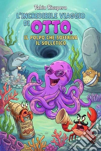 OttoIl Polpo che soffriva il solletico. E-book. Formato EPUB ebook