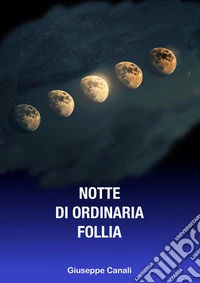 Notte di ordinaria follia. E-book. Formato EPUB ebook