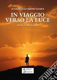 In viaggio verso la luce. E-book. Formato EPUB ebook