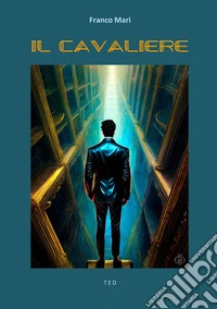 Il Cavaliere. E-book. Formato EPUB ebook