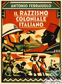 Il razzismo coloniale italiano. E-book. Formato EPUB ebook