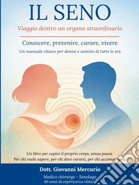 Il SenoViaggio dentro un organo straordinario. E-book. Formato EPUB ebook