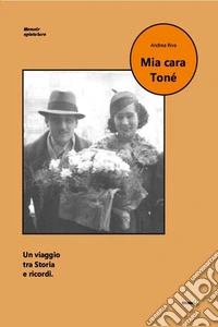 Mia cara Toné. E-book. Formato EPUB ebook