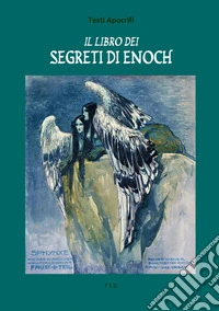 Il Libro dei Segreti di Enoch. E-book. Formato EPUB ebook