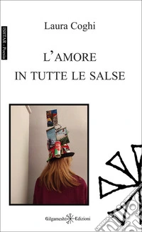 L’amore in tutte le salse. E-book. Formato EPUB ebook