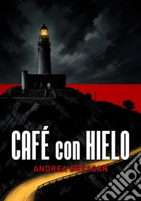 Café con Hielo. E-book. Formato EPUB ebook