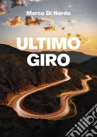Ultimo giro. E-book. Formato EPUB ebook