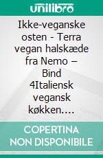 Ikke-veganske osten - Terra vegan halskæde fra Nemo – Bind 4Italiensk vegansk køkken. E-book. Formato EPUB ebook
