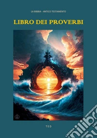 Libro dei Proverbi. E-book. Formato EPUB ebook