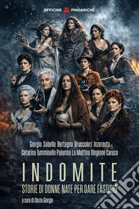 IndomiteStorie di donne nate per dare fastidio. E-book. Formato EPUB ebook