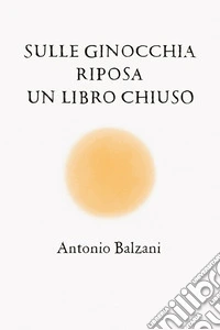 Sulle ginocchia riposa un libro chiuso. E-book. Formato EPUB ebook