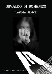 Lavinia Fenicei giorni della rinascita. E-book. Formato EPUB ebook