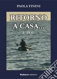 Ritorno a casa... epoi!. E-book. Formato EPUB ebook