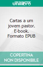 Cartas a um jovem pastor. E-book. Formato EPUB ebook