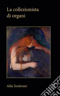 La collezionista di organi. E-book. Formato EPUB ebook