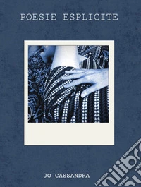 Poesie Esplicite. E-book. Formato EPUB ebook
