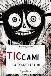 La Tourette e MeTicca fuori dal coro. E-book. Formato EPUB ebook