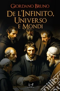 De l'Infinito, Universo e Mondi. E-book. Formato EPUB ebook