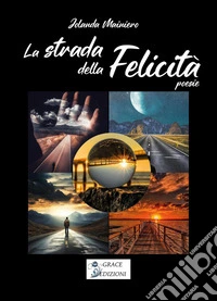 La strada della felicità. E-book. Formato EPUB ebook