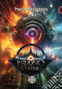 Il suono dell'ombra. E-book. Formato EPUB ebook