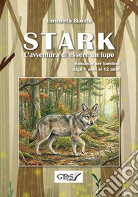 Stark - L'avventura di essere un lupo. E-book. Formato EPUB ebook