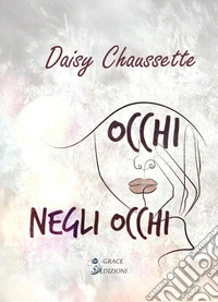 Occhi negli occhi. E-book. Formato EPUB ebook