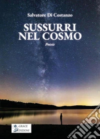 Sussurri nel cosmo. E-book. Formato EPUB ebook