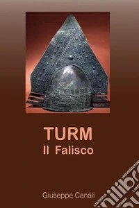 Turm il Falisco. E-book. Formato EPUB ebook