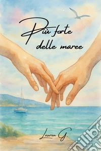 Più forte delle maree. E-book. Formato EPUB ebook