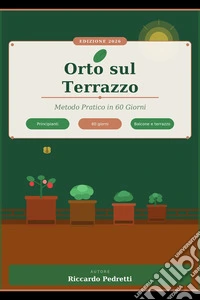 Orto sul TerrazzoMetodo pratico in 60 giorni. E-book. Formato EPUB ebook