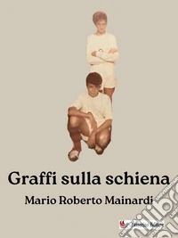 Graffi sulla schiena. E-book. Formato EPUB ebook
