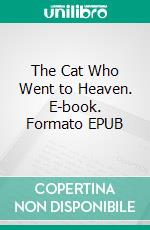 The Cat Who Went to Heaven. E-book. Formato EPUB ebook