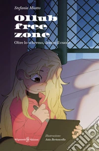 Ollube free zoneOltre lo schermo, dentro il cuore. E-book. Formato EPUB ebook