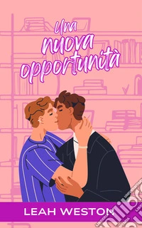 Una nuova opportunità. E-book. Formato EPUB ebook