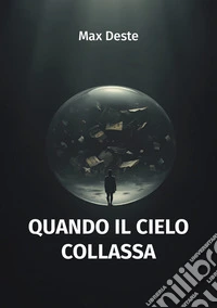 Quando il cielo collassa. E-book. Formato EPUB ebook