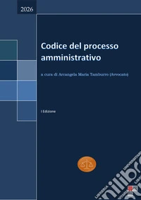 Codice del processo amministrativo 2026. E-book. Formato EPUB ebook