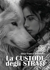 La custode degli strati. E-book. Formato EPUB ebook