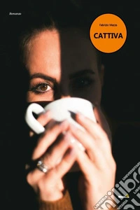 Cattiva. E-book. Formato EPUB ebook