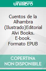 Cuentos de la Alhambra (Ilustrado)Editorial Alvi Books. E-book. Formato EPUB ebook