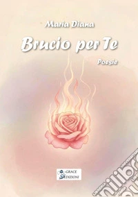 Brucio per te. E-book. Formato EPUB ebook