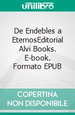De Endebles a EternosEditorial Alvi Books. E-book. Formato EPUB ebook