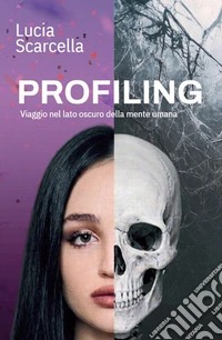 ProfilingViaggio nel lato oscuro della mente umana. E-book. Formato EPUB ebook
