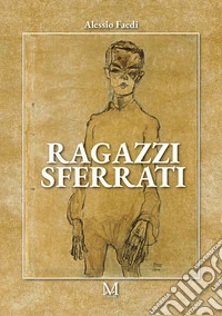 Ragazzi sferrati. E-book. Formato EPUB ebook