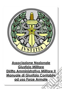 Diritto Amministrativo Militare Vol. IIIl danno erariale. E-book. Formato EPUB ebook