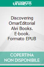 Discovering OmarEditorial Alvi Books. E-book. Formato EPUB ebook
