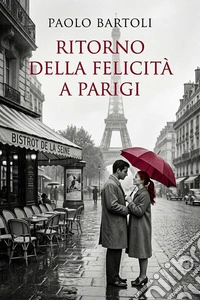 Ritorno della felicità a Parigi. E-book. Formato EPUB ebook