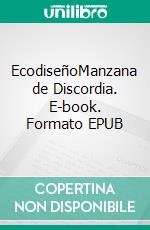 EcodiseñoManzana de Discordia. E-book. Formato EPUB ebook