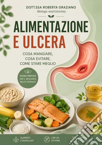 Alimentazione e ulcera. E-book. Formato PDF ebook