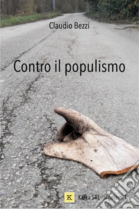 Contro il populismo. E-book. Formato EPUB ebook