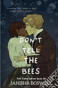 Don’t Tell The BeesA New-Adult-Psychological Thriller. E-book. Formato EPUB ebook